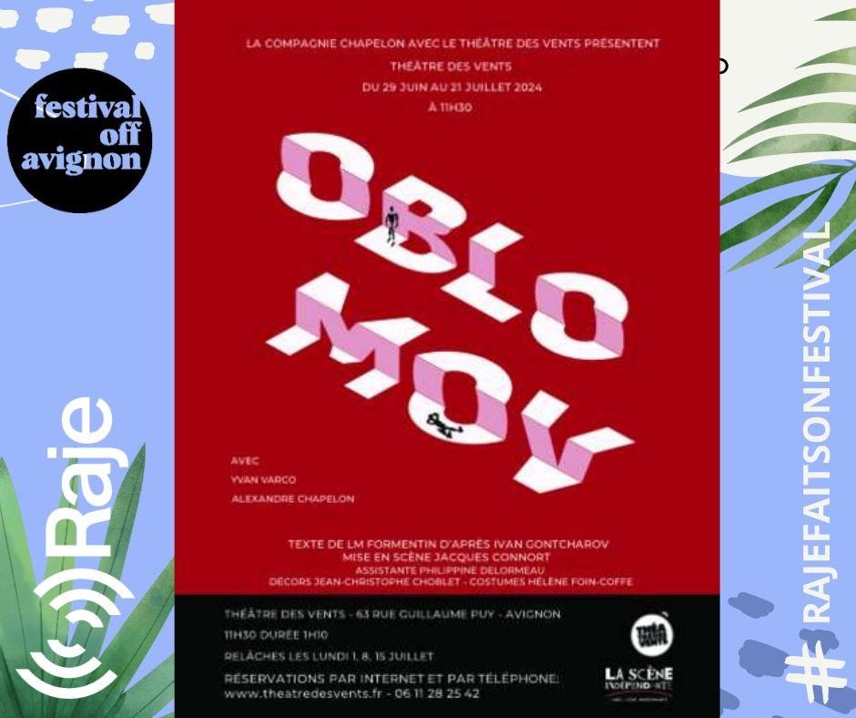 RAJE FAIT SON FESTIVAL JOUR 18 : Oblomov / Interview avec Alexandre Chapelon